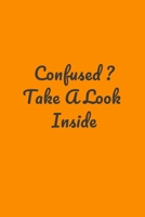 Confused ? Take A Look Inside: Perfect notebook to jot down your thoughts . 1676094032 Book Cover