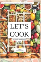 Let's Cook in Fast: This book covers the most famous Iraqi and Middle Eastern cuisine B087LB13YM Book Cover
