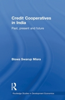 Credit Cooperatives in India: Past, Present and Future 0415533635 Book Cover