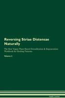 Reversing Striae Distensae Naturally The Raw Vegan Plant-Based Detoxification & Regeneration Workbook for Healing Patients. Volume 2 1395267995 Book Cover