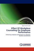 Effect Of Workplace Counseling On Employee Performance 3659294993 Book Cover