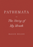 Pathemata, Or, the Story of My Mouth B0FH478MZM Book Cover