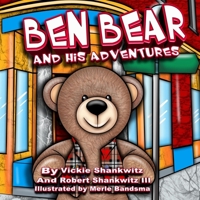 Ben Bear and His Adventures 1719359369 Book Cover