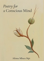 Poetry for a Conscious Mind B0GH11FDXL Book Cover