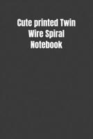 Cute printed Twin Wire Spiral Notebook: Handwriting Workbook 1073861120 Book Cover