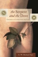 The Serpent and the Dove: Celibacy in Literature and Life (Psychology, Religion, and Spirituality) 0313347255 Book Cover