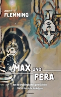 Max und Fera: Von der Unabdingbarkeit guter Schuhe: Barfuß durch die Apokalypse (German Edition) 3991462176 Book Cover