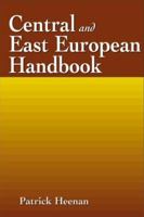 The Central and East European Handbook: Prospects into the 21st Century (Regional Handbooks of Economic Development--Prospects Onto the 21st Century) 0814405711 Book Cover