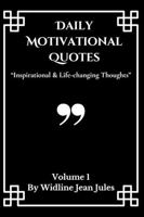 Daily Motivational Quotes: Inspirational & life-changing thoughts, volume 1 B0G2MZ3BY3 Book Cover