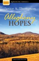 Allegheny Hopes: Romance Blooms in Vibrant Color 160260584X Book Cover