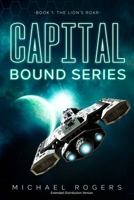 Capital Bound Series, Book 1: The Lion's Roar: Extended Distribution Version B087HD1SCG Book Cover
