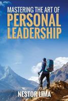 Mastering The Art Of Personal Leadership 197575381X Book Cover