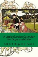 A Little Garden Calendar for Boys and Girls 1374030023 Book Cover