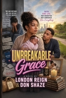 Unbreakable Grace B0H7XTJCPM Book Cover