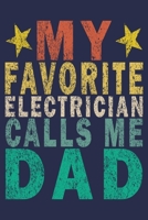 My Favorite Electrician Calls Me Dad: Funny Vintage Electrician Gifts Monthly Planner 1654938297 Book Cover