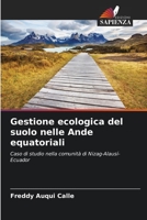 Gestione ecologica del suolo nelle Ande equatoriali 6206547280 Book Cover