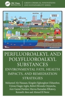 Perfluoroalkyl and Polyfluoroalkyl Substances: Environmental Fate, Health Impacts, and Remediation Strategies (Green Chemical Innovations and Sustainability) 1041038208 Book Cover