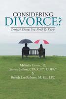 Considering Divorce?: Critical Things You Need to Know. 1491700084 Book Cover