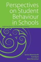 Perspectives on Student Behaviour  Exploring theory and developing practice 0415354021 Book Cover