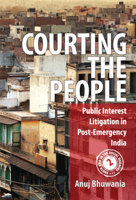 Courting the People: Public Interest Litigation in Post-Emergency India 110714745X Book Cover