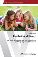 Kindheit und Handy 3639493680 Book Cover
