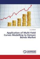 Application of Multi-Yield Curves Modelling to Kenyan Bonds Market 3659595268 Book Cover