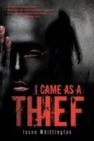 I Came as a Thief 1662414641 Book Cover