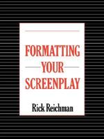 Formatting Your Screenplay 0964159406 Book Cover