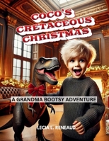 Coco’s Cretaceous Christmas 6277670433 Book Cover
