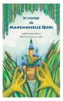 Le voyage de Mademoiselle QUOI (French Edition) 2322091103 Book Cover
