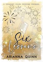 Six Lessons: Country Stars Forever Series Prequel 196678404X Book Cover