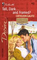 Tall, Dark...and Framed? (Texas Cattleman's Club: The Last Bachelor) 0373764332 Book Cover