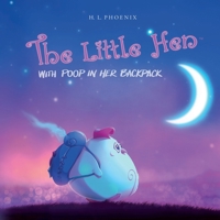 The Little Hen With Poop In Her Backpack 8293727047 Book Cover