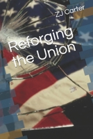 Reforging the Union B086Y6MNRM Book Cover