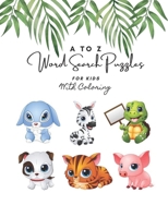 Word Search Puzzles FOR KIDS with Coloring: Word Search book WITH SOLUTION ages 3-6 & 6-8. Word for Word Wonder Words Activity for Children 3,4, 5, 6, ... null Book Cover