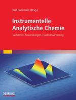 Instrumentelle Analytische Chemie: Verfahren, Anwendungen, Qualitatssicherung 3827427398 Book Cover