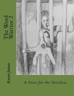 The Word Warrior 2: A Voice for the Voiceless 1981526706 Book Cover