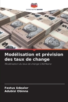 Modélisation et prévision des taux de change: Modélisation du taux de change CAD/Naira 6205956187 Book Cover