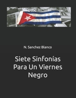 Siete Sinfonías para un Viernes Negro B0B7QTTV7B Book Cover