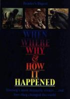When, Where, Why and How It Happened (Readers Digest) 0276421051 Book Cover