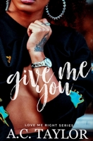 Give Me You B08L4BGFNJ Book Cover
