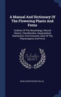 A Manual And Dictionary Of The Flowering Plants And Ferns 1344756522 Book Cover