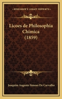 Licoes De Philosophia Chimica (1859) 1168103193 Book Cover