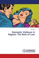 Domestic Violence in Nigeria: The Role of Law 6135858084 Book Cover