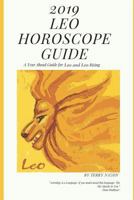 2019 Leo Horoscope Guide: A Year Ahead Guide for Leo and Leo Rising 1790512263 Book Cover