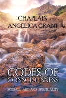 Codes of Consciousness: Science, Art and Spirituality B0B8VCDTQV Book Cover