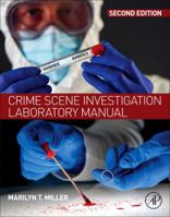 Crime Scene Investigation Laboratory Manual 0128128453 Book Cover