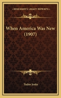 When America Was New (Classic Reprint) 0548658358 Book Cover