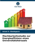Machbarkeitsstudie zur Energieeffizienz eines Universitätshörsaals 6207004841 Book Cover