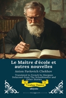 Le Maître d'école et autres nouvelles French Version of The Schoolmaster and Other Stories (French Edition) 9353533791 Book Cover
